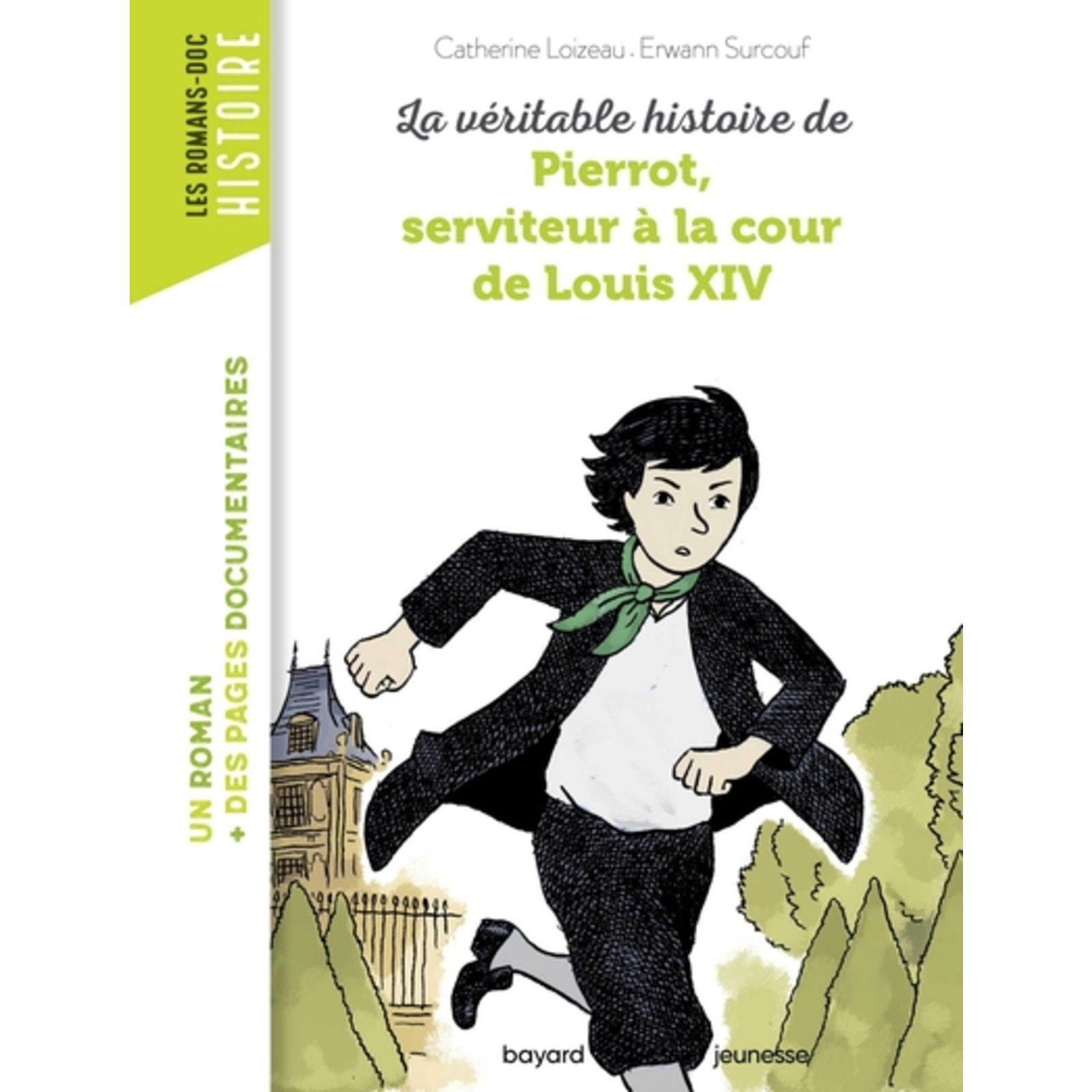 LA VERITABLE HISTOIRE DE PIERROT, SERVITEUR A LA COUR DE LOUIS XIV ...