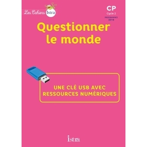 LES CAHIERS ISTRA CP QUESTIONNER LE MONDE - CLE USB - ED. 2017