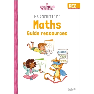 MA POCHETTE DE MATHS CE2 - LES POCHETTES ATELIERS - GUIDE RESSOURCES - ED. 2022