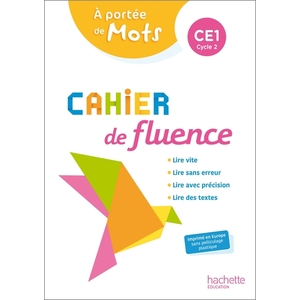 CAHIER DE FLUENCE CE1 - A PORTEE DE MOTS - CAHIER ELEVE - ED. 2022