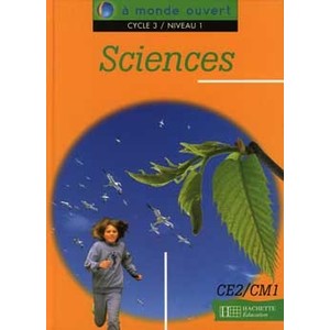 A MONDE OUVERT SCIENCES CE2 - LIVRE DE L'ELEVE - ED.1995