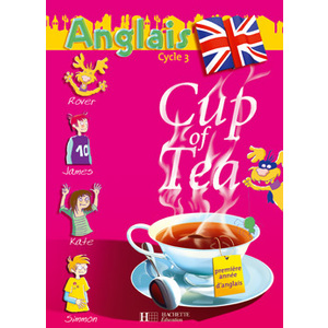 CUP OF TEA ANGLAIS CE2 - LIVRE DE L'ELEVE - ED.2006