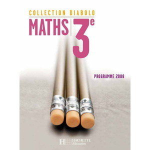 DIABOLO MATHS 3E - LIVRE ELEVE EDITION 2008