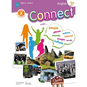 CONNECT 3E (PALIER 2 - ANNEE 2) - ANGLAIS - LIVRE DE L'ELEVE - EDITION 2009 - AUDIO