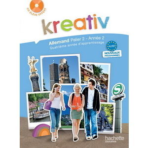 KREATIV PALIER 2 ANNEE 2 - ALLEMAND - LIVRE DE L'ELEVE - EDITION 2010