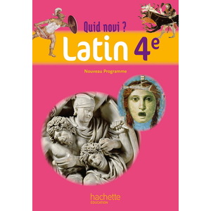 QUID NOVI? - LATIN 4E - LIVRE ELEVE - EDITION 2011