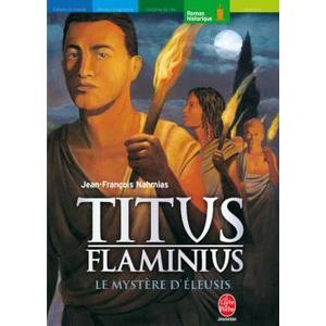 TITUS FLAMINIUS - TOME 3 - LE MYSTERE D'ELEUSIS