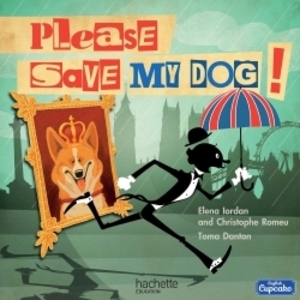 PLEASE SAVE MY DOG ALBUM 4 - 2016 / ANGLAIS CM1 ENGLISH CUPCAKE