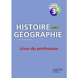 HISTOIRE-GEOGRAPHIE-EMC CYCLE 4 / 3E - LIVRE DU PROFESSEUR - ED. 2016