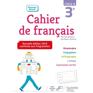 CAHIER DE FRANCAIS CYCLE 4 / 3E - ED. 2018