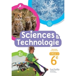 SCIENCES ET TECHNOLOGIES CYCLE 3 / 6E - LIVRE ELEVE - ED. 2016