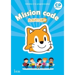 MISSION CODE ! CP - CAHIER DE L'ELEVE - ED. 2020 - SCRATCH JR