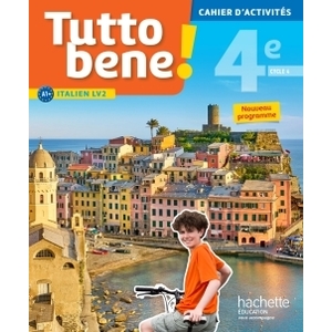 TUTTO BENE! ITALIEN CYCLE 4 / 4E LV2 - CAHIER D'ACTIVITES - ED. 2017 - CAHIER, CAHIER D'EXERCICES, T