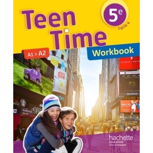 TEEN TIME ANGLAIS CYCLE 4 / 5E - WORKBOOK - ED. 2017