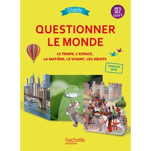 QUESTIONNER LE MONDE CE2 - COLLECTION CITADELLE - LIVRE ELEVE - ED. 2018