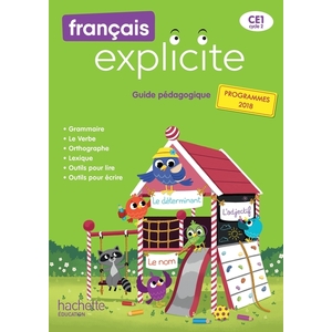 FRANCAIS EXPLICITE CE1 - GUIDE PEDAGOGIQUE - ED. 2019