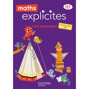 MATHS EXPLICITES CE2 - GUIDE PEDAGOGIQUE - EDITION 2021