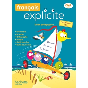 FRANCAIS EXPLICITE CM2 - GUIDE PEDAGOGIQUE - ED. 2021