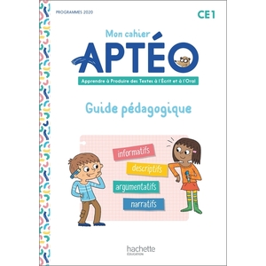 MON CAHIER APTEO CE1 - GUIDE PEDAGOGIQUE - ED. 2022