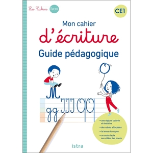 MON CAHIER D'ECRITURE CE1 - GUIDE PEDAGOGIQUE - ED. 2022