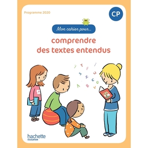 MON CAHIER POUR... COMPRENDRE DES TEXTES ENTENDUS CP - CAHIER ELEVE - ED. 2023