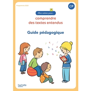 MON CAHIER POUR... COMPRENDRE DES TEXTES ENTENDUS - GUIDE RESSOURCES - ED. 2023