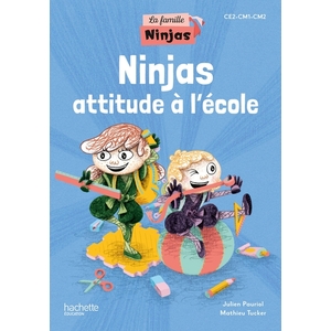 LA FAMILLE NINJAS - NINJAS ATTITUDE A L'ECOLE - ALBUM ELEVE - ED. 2024