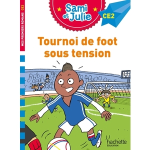 SAMI ET JULIE ROMAN CE2 TOURNOI DE FOOT SOUS TENSION