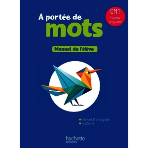 A PORTEE DE MOTS CM1 - LIVRE ELEVE - EDITION 2026