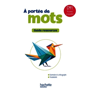 A PORTEE DE MOTS CM1 - GUIDE RESSOURCES - EDITION 2026