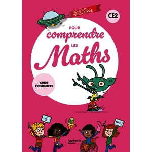 POUR COMPRENDRE LES MATHS CE2 - GUIDE RESSOURCES DU MANUEL ET DU FICHIER ELEVE - ED. 2026