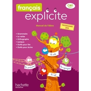 FRANCAIS EXPLICITE CM1 - LIVRE DE L'ELEVE - ED. 2020