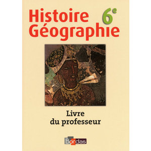 HISTOIRE GEOGRAPHIE 6E 2009 LIVRE DU PROFESSEUR