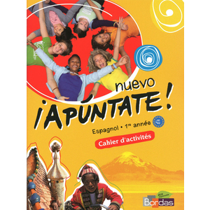 NUEVO APUNTATE ESPAGNOL COLLEGE 1ERE ANNEE 2011 CAHIER D'ACTIVITES