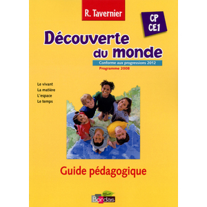 TAVERNIER DECOUVERTE DU MONDE CP CE1 2013 GUIDE PEDAGOGIQUE