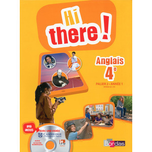 HI THERE ! ANGLAIS 4E 2014 MANUEL DE L'ELEVE AVEC DVD VIDEO-AUDIO ROM