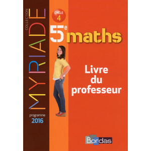 MYRIADE MATHEMATIQUES 5E 2016 LIVRE DU PROFESSEUR