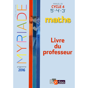 MYRIADE MATHEMATIQUES CYCLE 4 2016 LIVRE DU PROFESSEUR