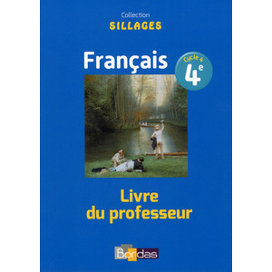SILLAGES FRANCAIS 4E 2017 LIVRE DU PROFESSEUR