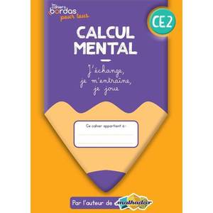 CAHIERS BORDAS POUR TOUS - CALCUL MENTAL CE2 - 2022 - CAHIER - ELEVE