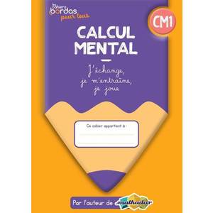 CAHIERS BORDAS POUR TOUS - CALCUL MENTAL CM1 - 2022 - CAHIER - ELEVE