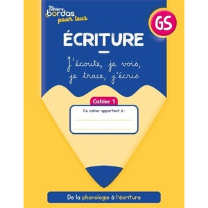 CAHIERS BORDAS POUR TOUS - ECRITURE GS - 2023 - CAHIERS ELEVE 1 ET 2 SOUS FILM