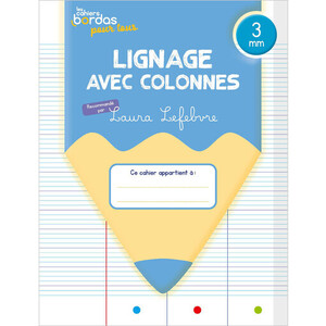 CAHIERS BORDAS POUR TOUS - LIGNAGE AVEC COLONNES 3 MM - 2024 - CAHIER - ELEVE