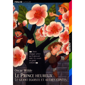 LE PRINCE HEUREUX / LE GEANT EGOISTE ET AUTRES CONTES