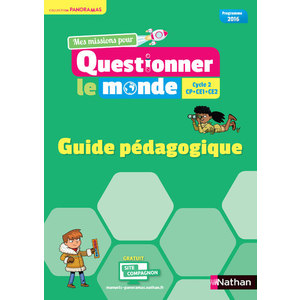 QUESTIONNER LE MONDE CYCLE 2 - PANORAMAS - GUIDE PEDAGOGIQUE 2018