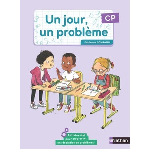 UN JOUR, UN PROBLEME CP - CAHIER DE L'ELEVE