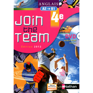 ANGLAIS JOIN THE TEAM - MANUEL - 4E - 2012