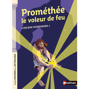 PROMETHEE LE VOLEUR DE FEU