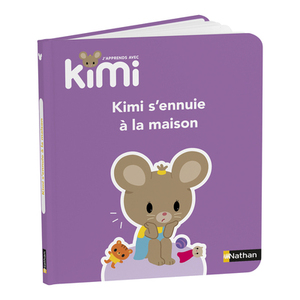 J'APPRENDS AVEC KIMI - ALBUM : KIMI S'ENNUIE A LA MAISON