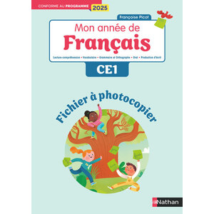 MON ANNEE DE FRANCAIS - CE1 - FICHIER A PHOTOCOPIER - EDITIONS 2025